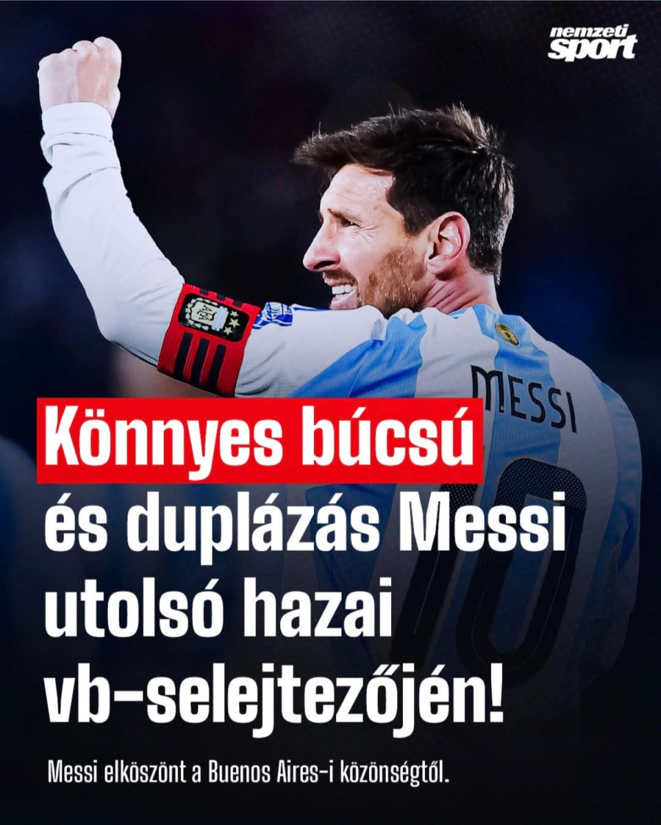 Lionel Messi utoljára lépett pályára hazája válogatottjában hazai környezetben világbajnoki selejtezőn. 👋🥺🇦🇷